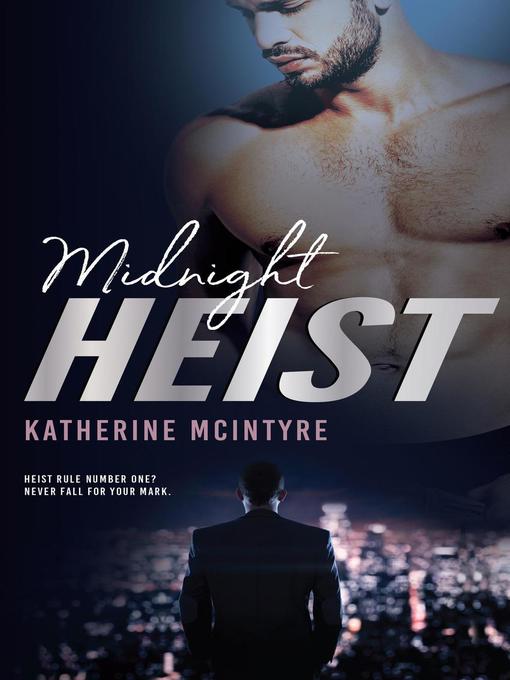 Title details for Midnight Heist by Katherine McIntyre - Available
